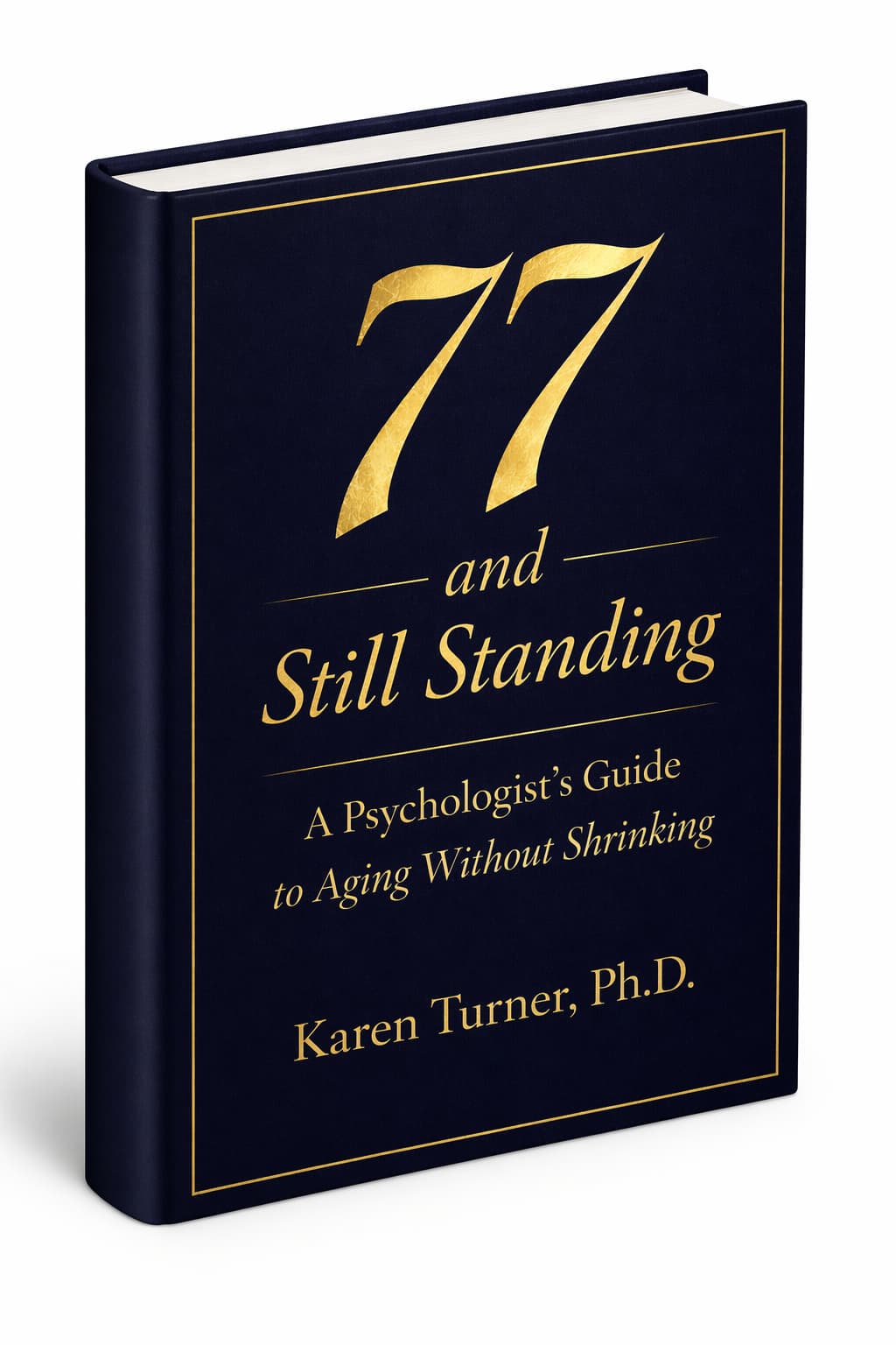 77 and Still Standing